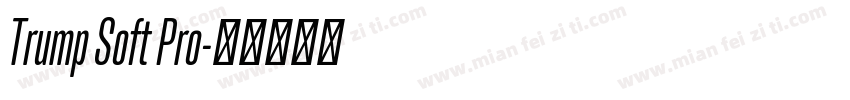 Trump Soft Pro字体转换
